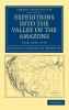 Expeditions Into the Valley of the Amazons 1539 1540 1639