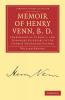 Memoir of Henry Venn B. D.