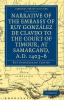 Narrative of the Embassy of Ruy. Gonzalez de Clavijo to the Court of Timour at Samarcand A.D. 1403 6
