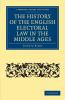 The History of the English Electoral Law in the Middle             Ages