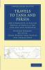 Travels to Tana and Persia and a Narrative of Italian Travels in Persia in the 15th and 16th Centuries