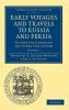 Early Voyages and Travels to Russia and Persia