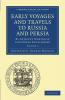 Early Voyages and Travels to Russia and Persia