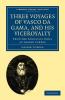 Three Voyages of Vasco Da Gama and His Viceroyalty