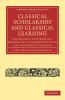 Classical Scholarship and Classical Learning
