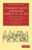Cornelii Taciti Annalium Libri V VI XI XII