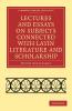 Lectures and Essays on Subjects Connected with Latin Literature and Scholarship