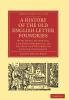A History of the Old English Letter Foundries