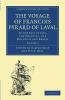 The Voyage of Francois Pyrard of Laval to             the East Indies the             Maldives the Moluccas and             Brazil - Volume 2