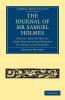 The Journal of MR Samuel Holmes Serjeant-Major of the Xith Light Dragoons During His Attendance as One of the Guard on Lord Macartney's Embassy to