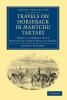 Travels on Horseback in Mantchu Tartary