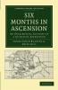 Six Months in Ascension