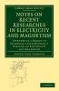 Notes on Recent Researches in Electricity and Magnetism