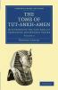 The Tomb of Tut-Ankh-Amen
