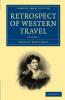 Retrospect of Western Travel - Volume 1