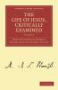 The Life of Jesus Critically Examined - Volume 3