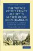 The Voyage of the Prince Albert in Search of Sir John Franklin