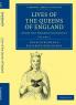 Lives of the Queens of England from the Norman Conquest - Volume 1
