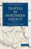 Travels in Northern Greece - Volume 1
