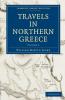 Travels in Northern Greece - Volume 2