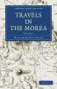 Travels in the Morea - Volume 1