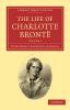 The Life of Charlotte Brontë - Volume 1