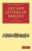 Life and Letters of Berlioz