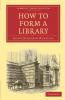 How to Form a Library