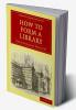 How to Form a Library