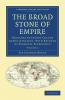 The Broad Stone of Empire - Volume 2