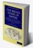 The Broad Stone of Empire - Volume 2