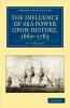 The Influence of Sea Power Upon History 1660-1783