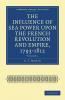 The Influence of Sea Power upon the French Revolution and Empire             1793-1812 - Volume 1