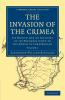 The Invasion of the Crimea - Volume 1