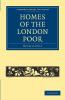 Homes of the London Poor