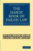 The Handy Book of Parish Law