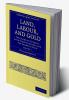 Land Labour and Gold - Volume 1