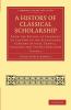 A History of Classical Scholarship - Volume 2