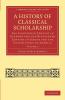 A History of Classical Scholarship - Volume 3