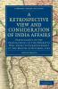 A   Retrospective View and Consideration of India Affairs
