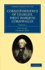 Correspondence of Charles First Marquis Cornwallis