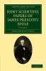 Joint Scientific Papers of James Prescott Joule - Volume             2