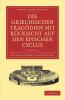 Die Griechischen Tragodien Mit Rucksicht Auf Den Epischen Cyclus