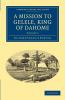 A Mission to Gelele King of Dahome