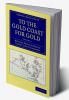 To the Gold Coast for Gold - Volume 1