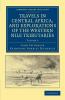 Travels in Central Africa and Explorations of the Western Nile Tributaries