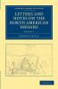 Letters and Notes on the North American Indians - Volume             1