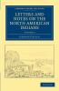 Letters and Notes on the North American Indians - Volume             2