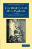 The History of Spiritualism