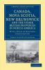 Canada Nova Scotia New Brunswick and the Other British Provinces in North America